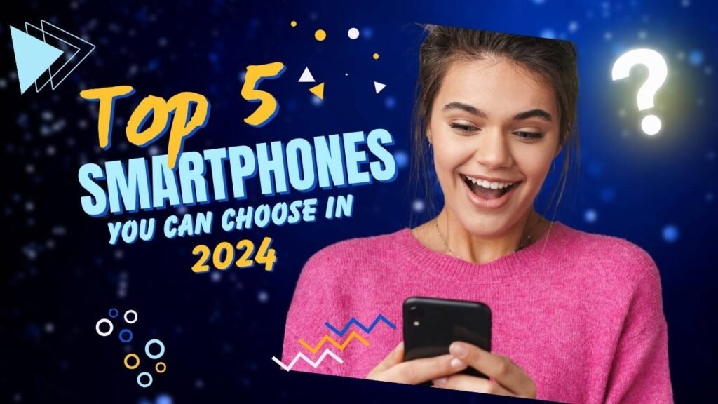 Best Smartphone for Students in 2024